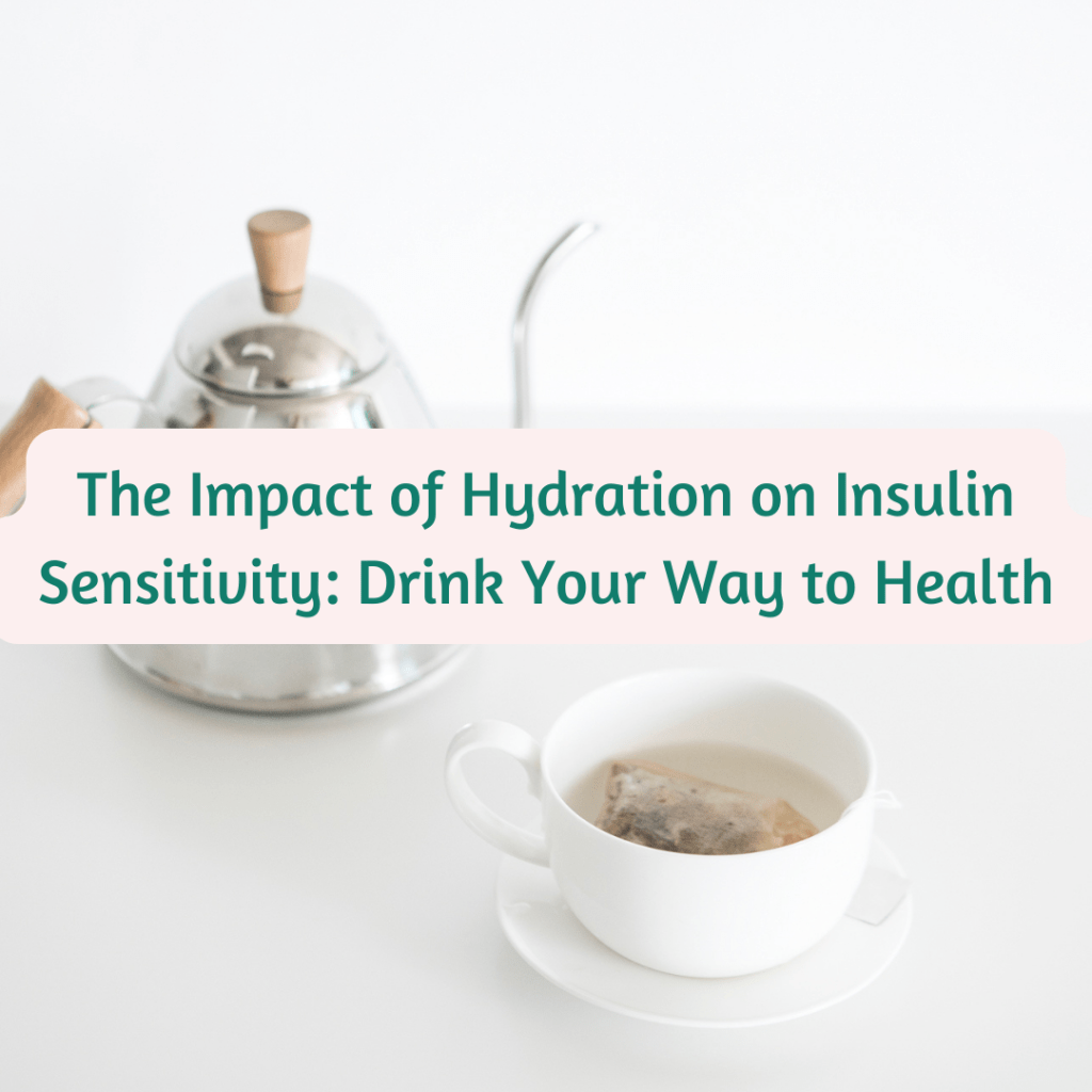 The Impact of Hydration on Insulin Sensitivity: Drink Your Way to Health