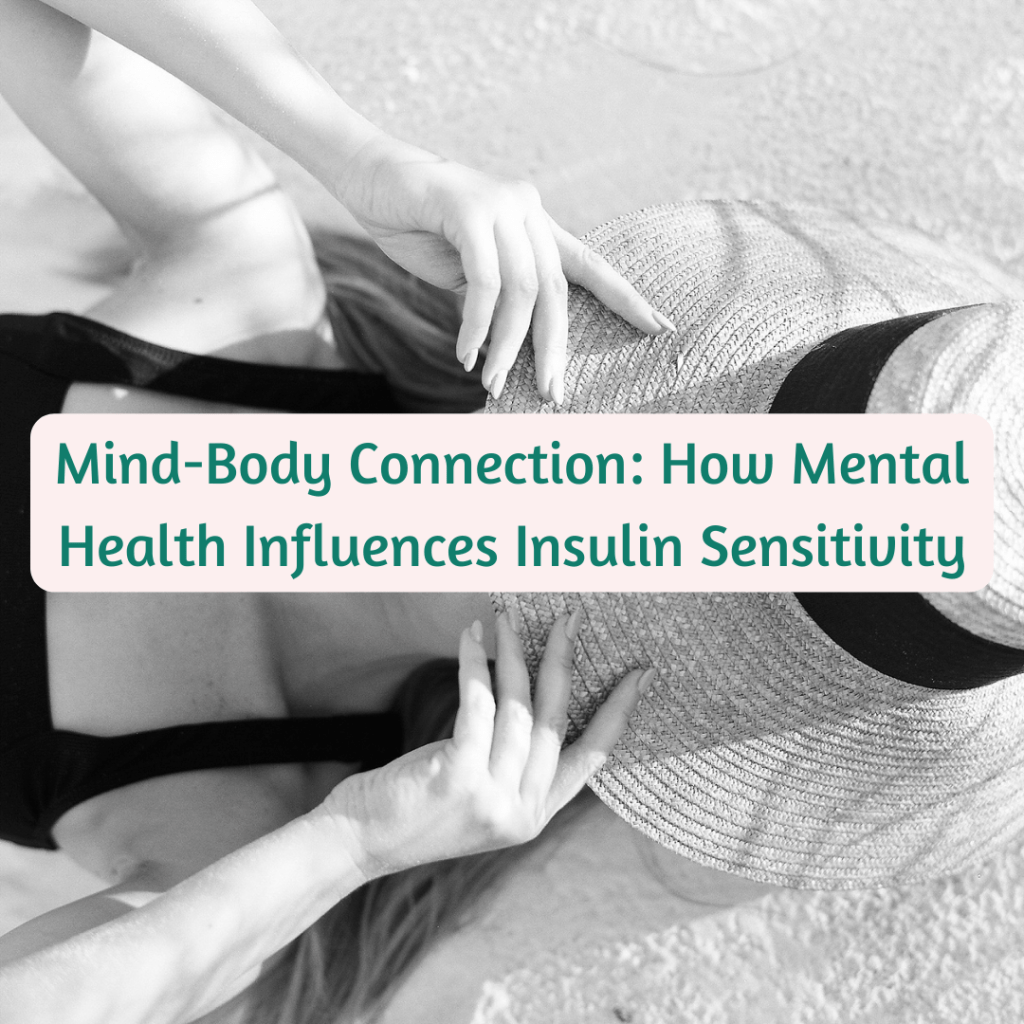 Mind-Body Connection: How Mental Health Influences Insulin Sensitivity